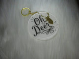 DEER Keychain -- OH DEER -- Fun gifts --