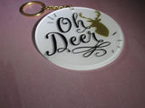 DEER Keychain -- OH DEER -- Fun gifts --